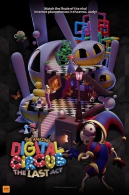 Theatrical poster for The Amazing Digital Circus: The Last Act